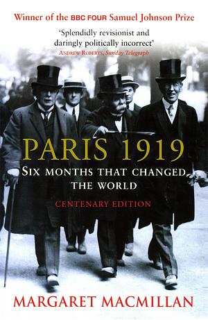 Paris 1919: Six Months that Changed the World by Richard Holbrooke, Margaret MacMillan