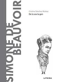 Simone de Beauvoir: De la sex la gen by Cristina Sánchez Muñoz