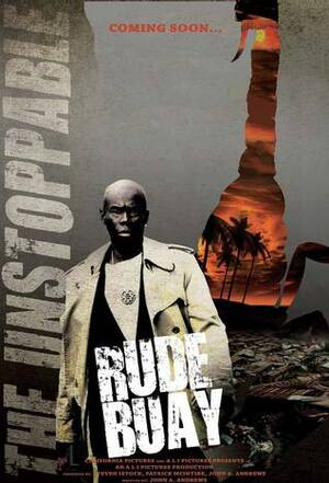 Rude Buay ... the Unstoppable by John A. Andrews