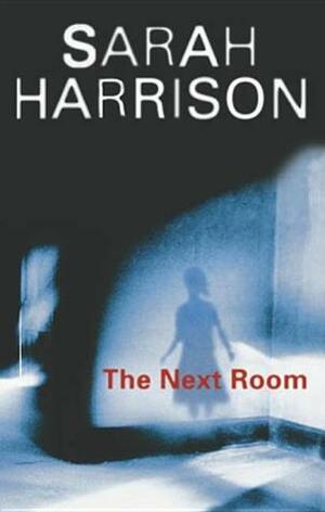 Next Room by Sarah Harrison