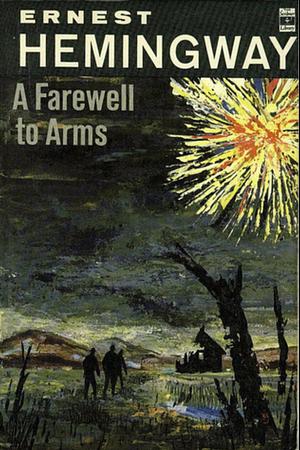 A Farewell to Arms by Ernest Hemingway