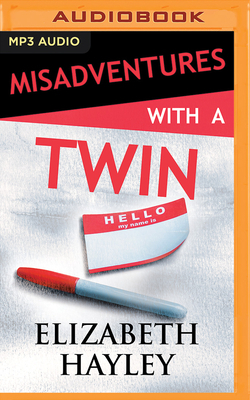 Misadventures with a Twin by Elizabeth Hayley