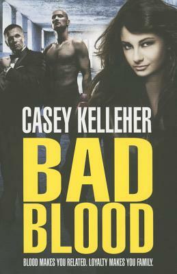 Bad Blood by Casey Kelleher