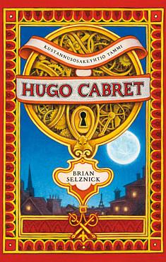 Hugo Cabret: kuvaromaani by Brian Selznick