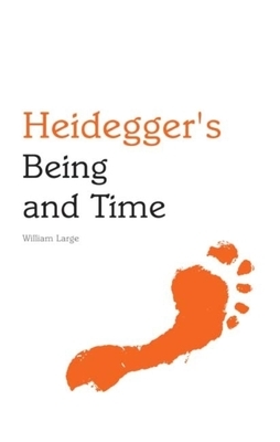 Heidegger's "Being and Time" by William Large