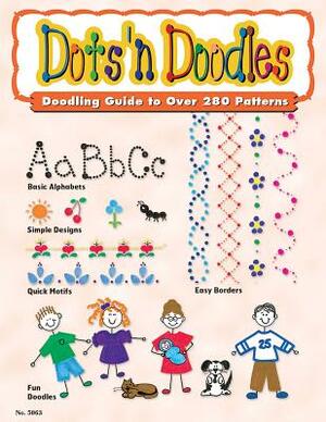 Dots 'n Doodles: Over 300 Simple Designs for Ceramics, Glass, Plastic, Metal, Scrapbooks & More! by Suzanne McNeill
