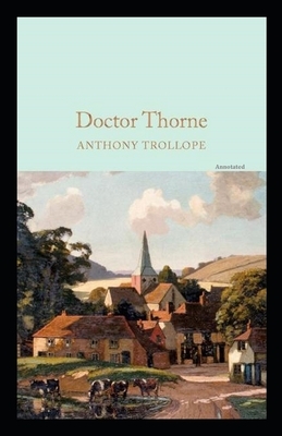 Doctor Thorne Annotated by Anthony Trollope