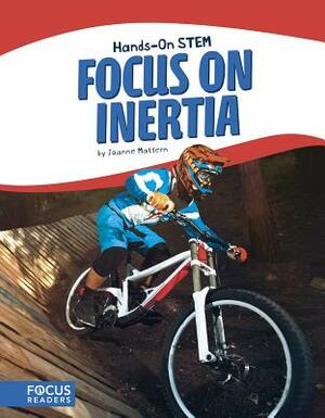 Focus on Inertia by Joanne Mattern