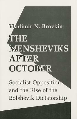 The Mensheviks after October by Vladimir N. Brovkin