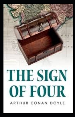 The Sign of Four Illustrated by Arthur Conan Doyle