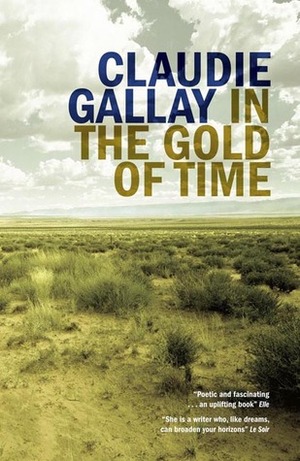In the Gold of Time by Claudie Gallay