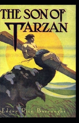 The Son of Tarzan (Tarzan #16) Annotated by Edgar Rice Burroughs