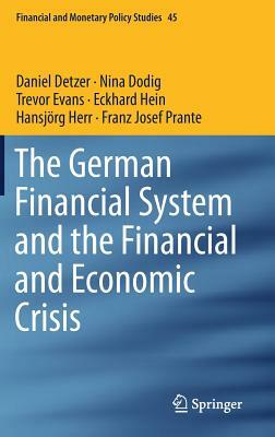 The German Financial System and the Financial and Economic Crisis by Trevor Evans, Daniel Detzer, Nina Dodig