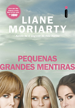 Pequenas Grandes Mentiras by Liane Moriarty