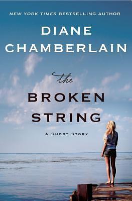The Broken String by Diane Chamberlain