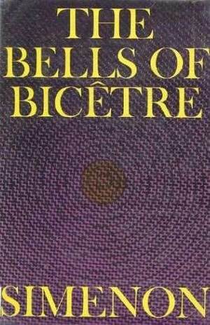 The Bells of Bicetre by Georges Simenon