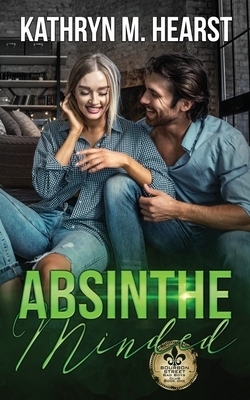 Absinthe Minded by Kathryn M. Hearst