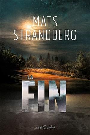 La fin by Mats Strandberg