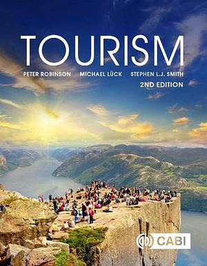 Tourism by Michael Lück, Stephen L. J. Smith, Peter Robinson