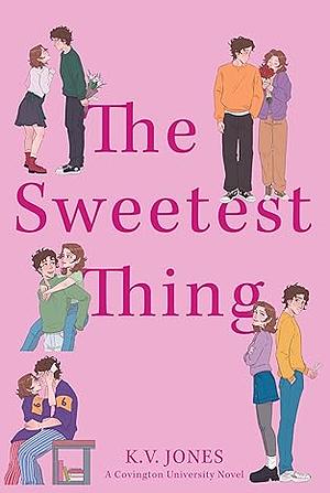 The Sweetest Thing  by K.V. Jones