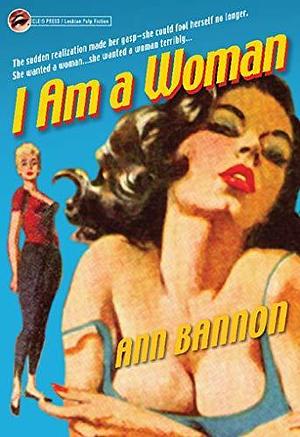 I am a Woman by Ann Bannon, Ann Bannon