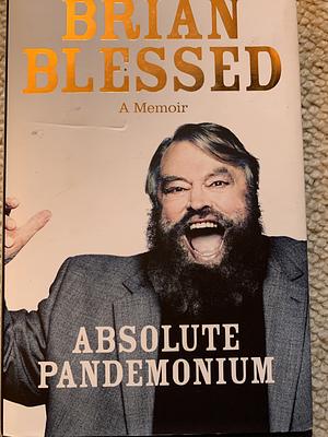 Absolute Pandemonium: The Autobiography by Brian Blessed