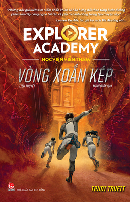 Explorer Academy (Volume 3 of 3) by Trudi Trueit