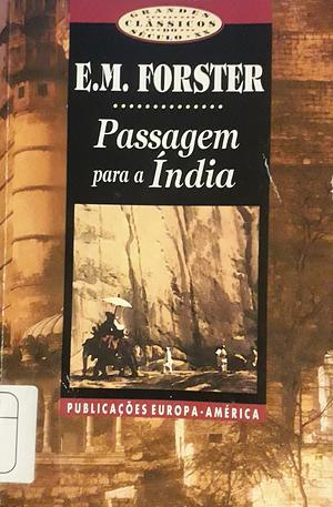 Passagem para a Índia by E.M. Forster