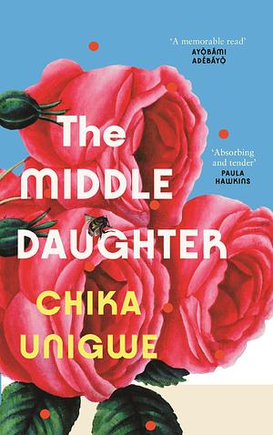 The Middle Daughter by Chika Unigwe