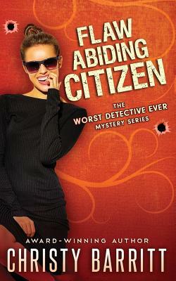 Flaw Abiding Citizen by Christy Barritt