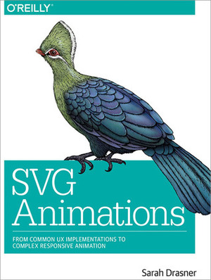SVG Animations: From Common UX Implementations to Complex Responsive Animation by Sarah Drasner