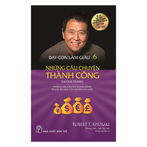 Rich Dad's Success Stories: Real Life Success Stories from Real Life People Who Followed the Rich Dad Lessons by Robert T. Kiyosaki, Sharon L. Lechter