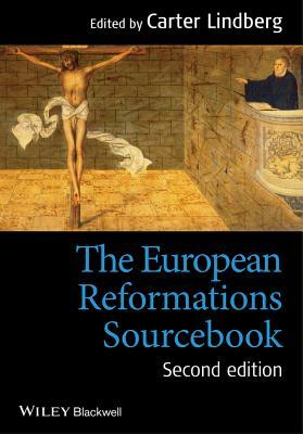 The European Reformations Sourcebook by 