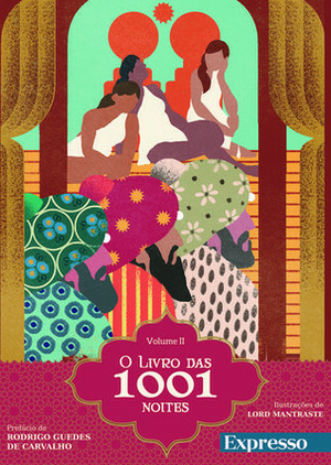 O Livro das 1001 Noites; Volume 2 of 7 by Lord Mantraste, Anonymous, Rodrigo Guedes de Carvalho