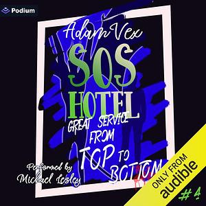 SOS Hotel: Great Service from Top to Bottom by Ariana Nash, Adam Vex