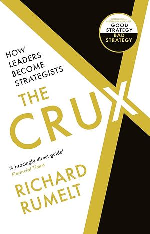 The Crux by Richard P. Rumelt, Richard P. Rumelt