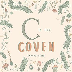 C is for Coven by Andrea Stein