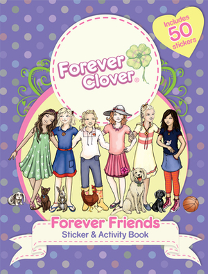 Forever Clover: Forever Friends Sticker & Activity Book by Holly Bell