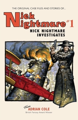 Nick Nightmare Investigates by Adrian Cole
