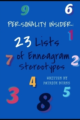 Personality Insider: 23 Lists of Enneagram Stereotypes by Patrick Burns