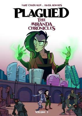 Plagued Vol 3: The Miranda Chronicles by Gary Chudleigh