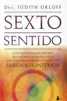 Sexto Sentido = Second Sight by Judith Orloff