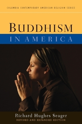 Buddhism in America by Richard Hughes Seager