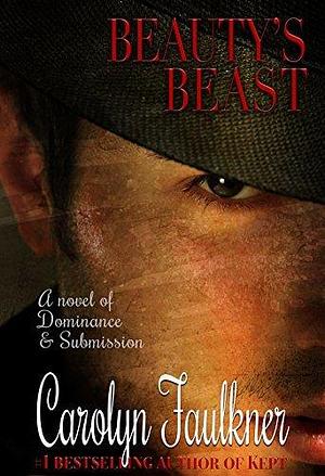 Beauty's Beast by Carolyn Faulkner, Carolyn Faulkner