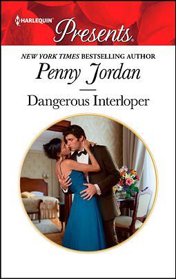 Dangerous Interloper by Penny Jordan