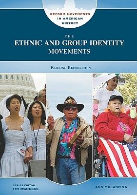 The Ethnic and Group Identity Movements: Earning Recognition by Ann Malaspina