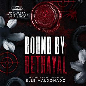 Bound by Betrayal by Elle Maldonado