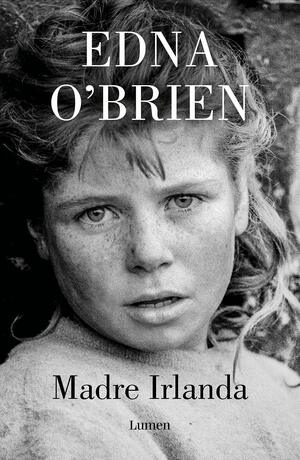 Madre Irlanda by Edna O'Brien