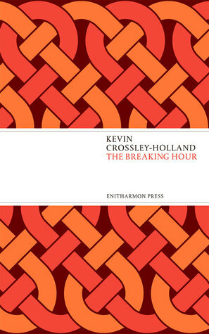 The Breaking Hour by Kevin Crossley-Holland