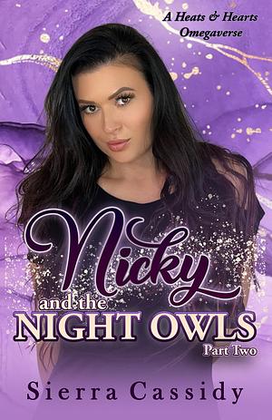 Nicky and the Night Owls: Part Two by Sierra Cassidy